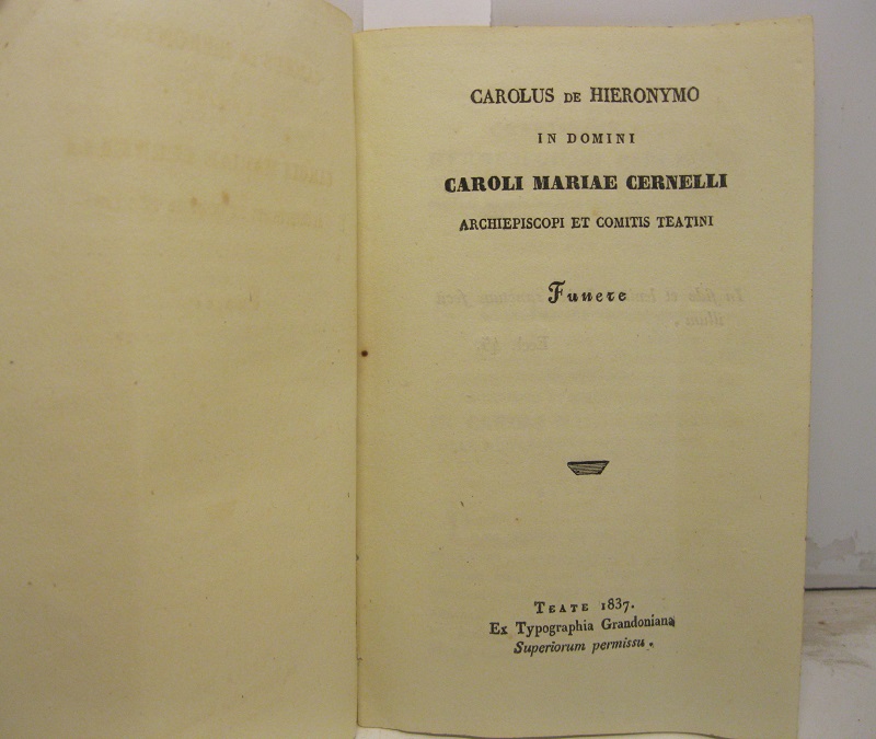 Carolus de Hieronymo in domini Caroli Mariae Cernelli archiepiscopi et comitis teatini. Funere